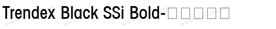 Trendex Black SSi Bold字体转换